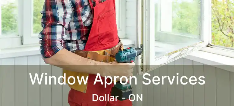  Window Apron Services Dollar - ON