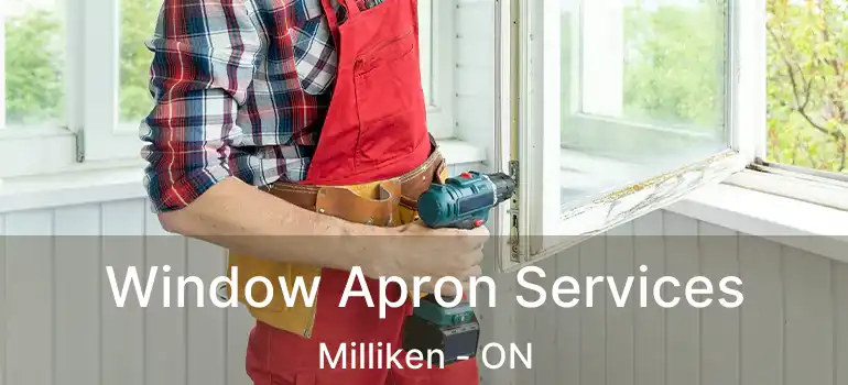  Window Apron Services Milliken - ON