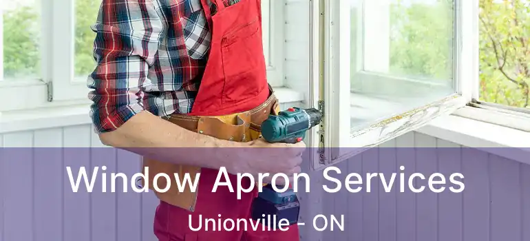  Window Apron Services Unionville - ON