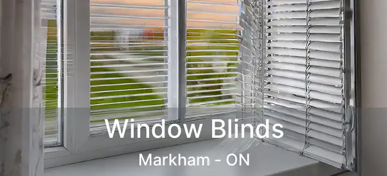 Window Blinds Markham - ON