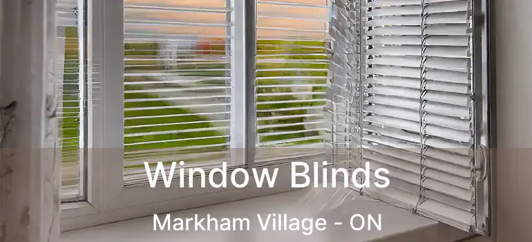  Window Blinds Markham Village - ON