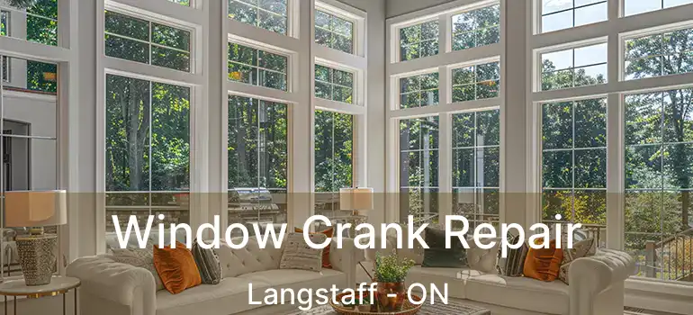  Window Crank Repair Langstaff - ON