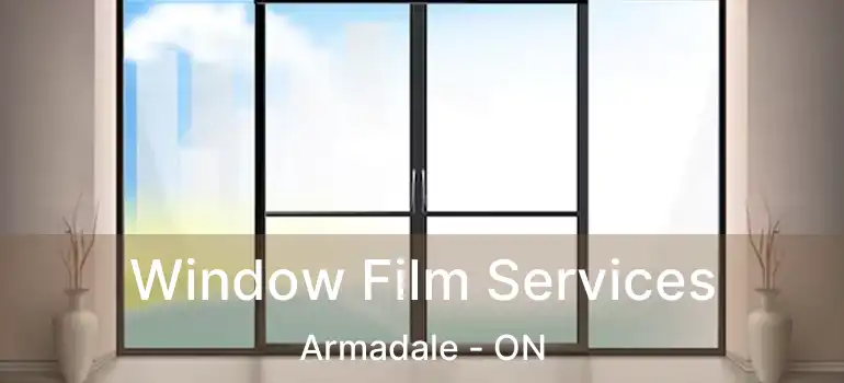  Window Film Services Armadale - ON