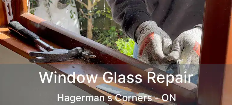  Window Glass Repair Hagerman s Corners - ON
