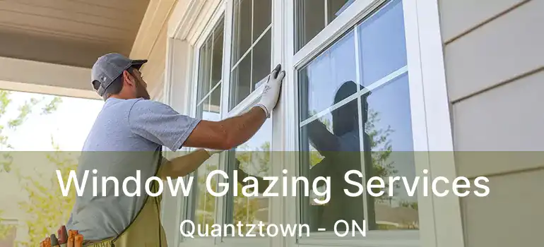  Window Glazing Services Quantztown - ON