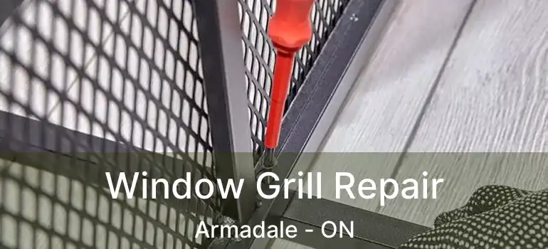  Window Grill Repair Armadale - ON