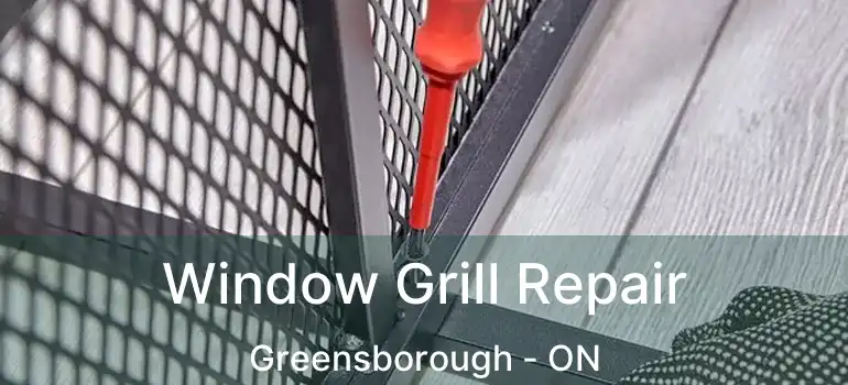  Window Grill Repair Greensborough - ON