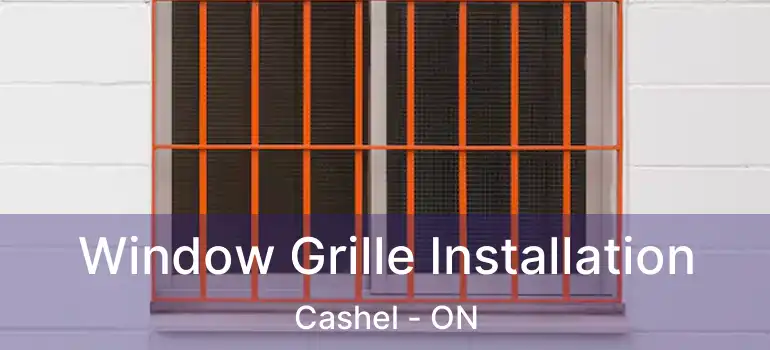  Window Grille Installation Cashel - ON