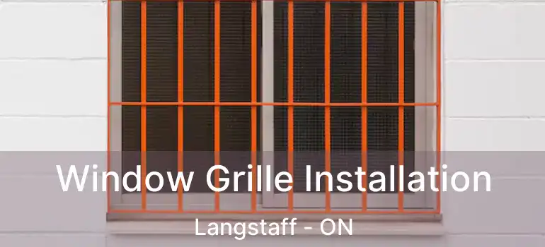  Window Grille Installation Langstaff - ON