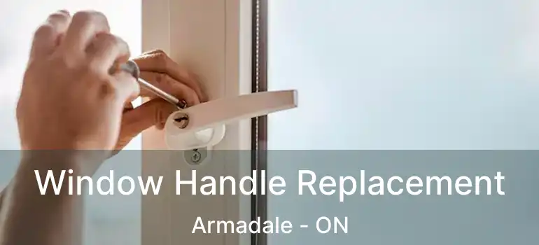  Window Handle Replacement Armadale - ON