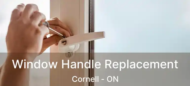  Window Handle Replacement Cornell - ON