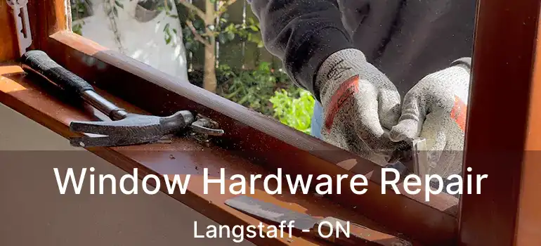  Window Hardware Repair Langstaff - ON
