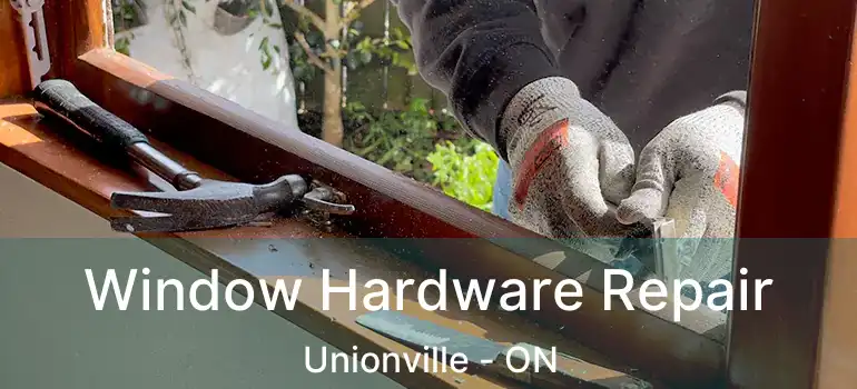  Window Hardware Repair Unionville - ON