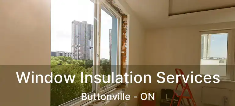  Window Insulation Services Buttonville - ON