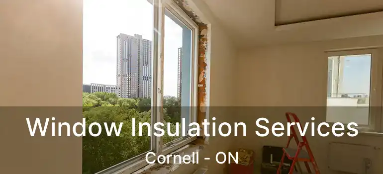  Window Insulation Services Cornell - ON