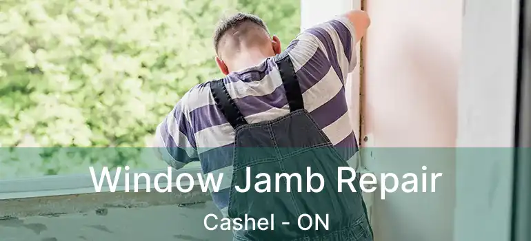  Window Jamb Repair Cashel - ON