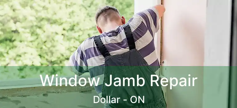  Window Jamb Repair Dollar - ON
