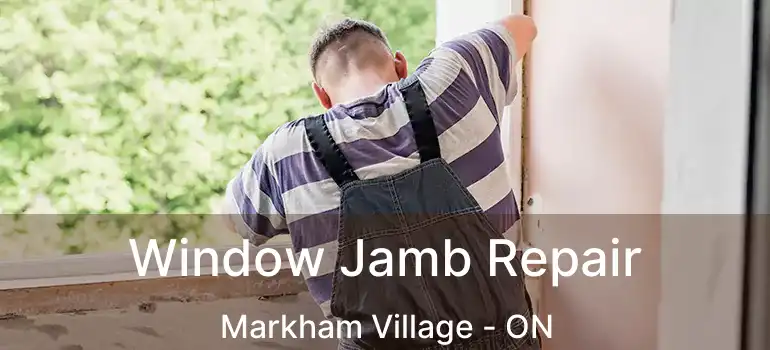  Window Jamb Repair Markham Village - ON
