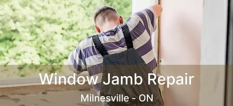  Window Jamb Repair Milnesville - ON