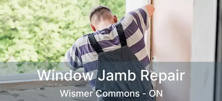  Window Jamb Repair Wismer Commons - ON