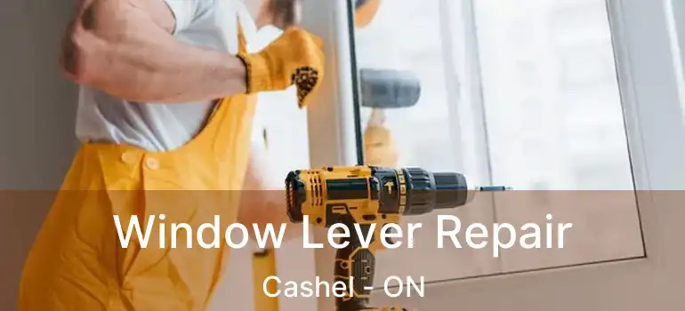  Window Lever Repair Cashel - ON
