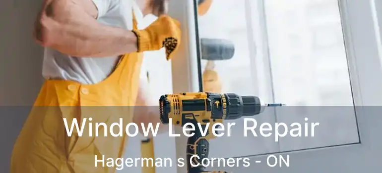  Window Lever Repair Hagerman s Corners - ON