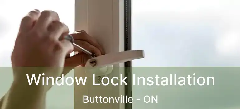  Window Lock Installation Buttonville - ON