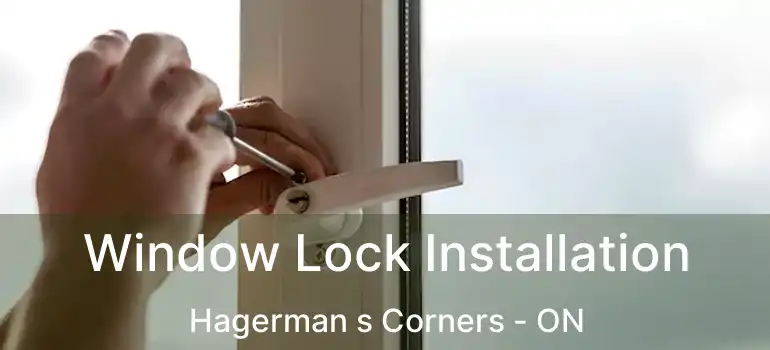  Window Lock Installation Hagerman s Corners - ON