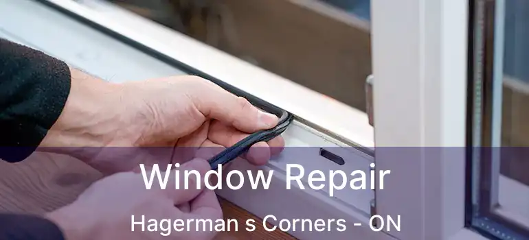  Window Repair Hagerman s Corners - ON