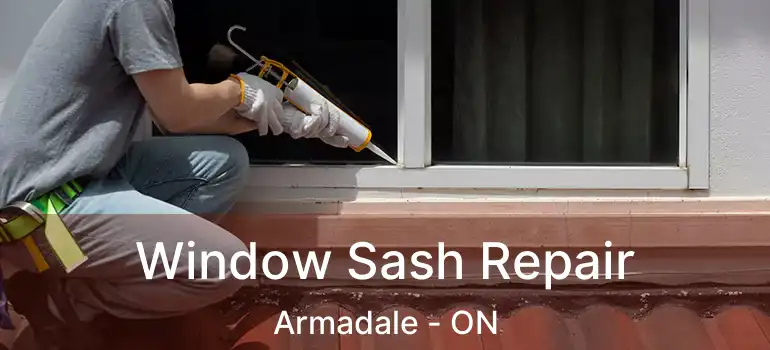  Window Sash Repair Armadale - ON