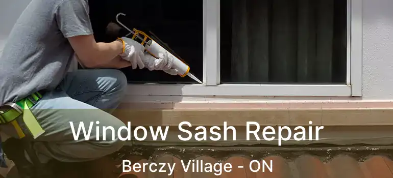  Window Sash Repair Berczy Village - ON