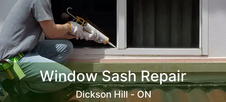  Window Sash Repair Dickson Hill - ON
