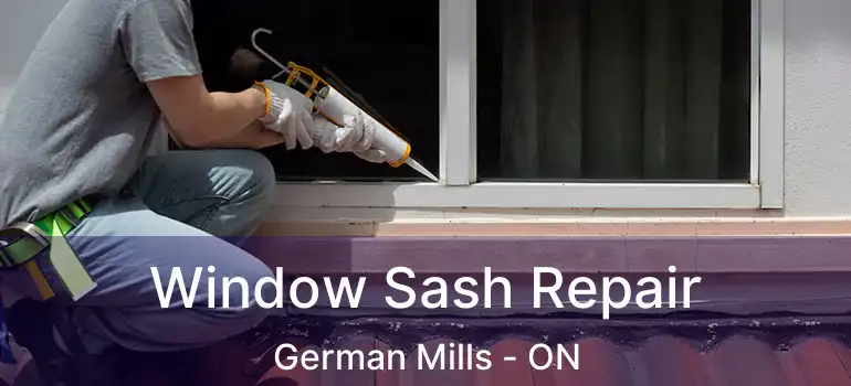  Window Sash Repair German Mills - ON