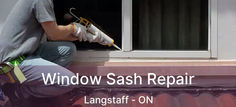  Window Sash Repair Langstaff - ON