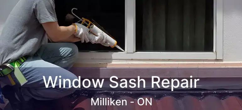  Window Sash Repair Milliken - ON