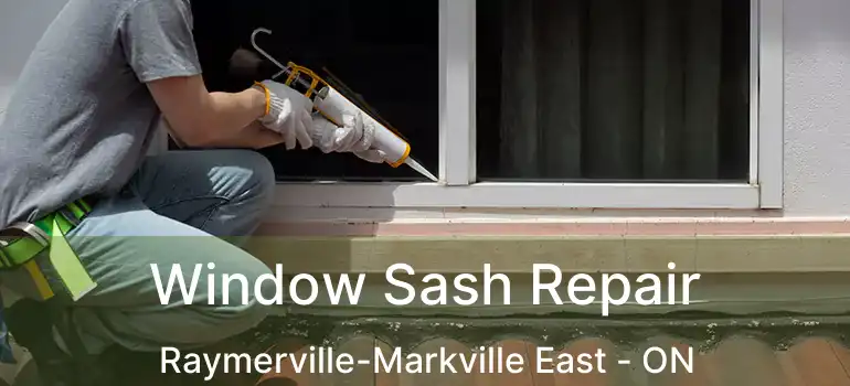  Window Sash Repair Raymerville-Markville East - ON