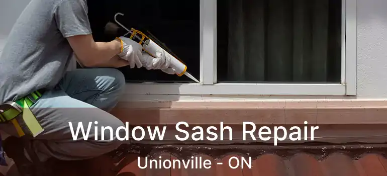  Window Sash Repair Unionville - ON