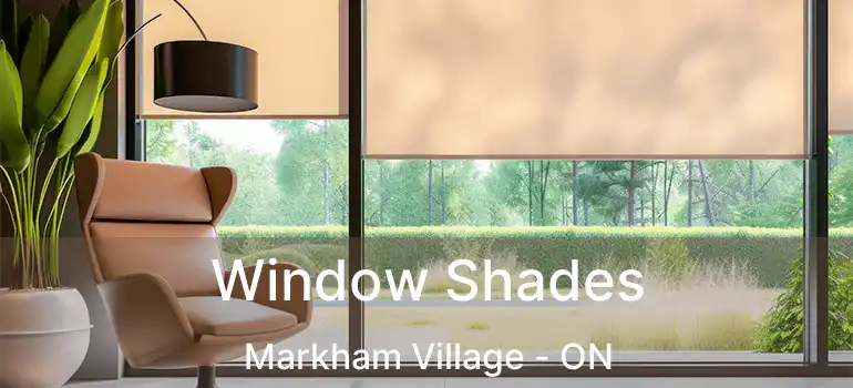  Window Shades Markham Village - ON