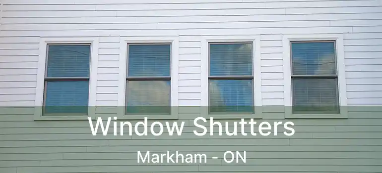 Window Shutters Markham - ON