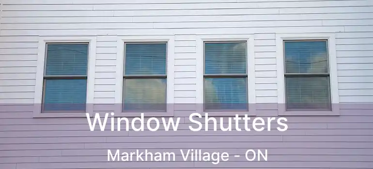  Window Shutters Markham Village - ON