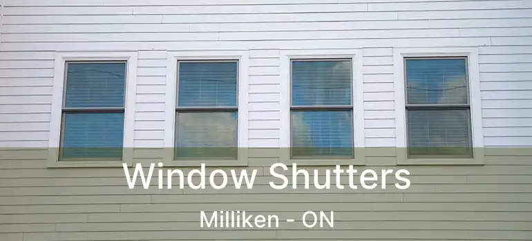  Window Shutters Milliken - ON