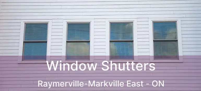  Window Shutters Raymerville-Markville East - ON