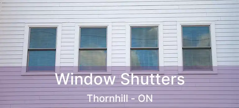  Window Shutters Thornhill - ON