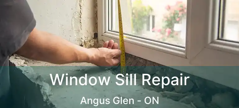  Window Sill Repair Angus Glen - ON