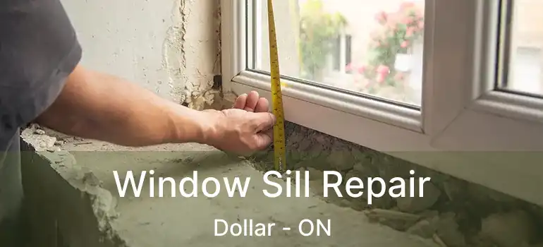  Window Sill Repair Dollar - ON