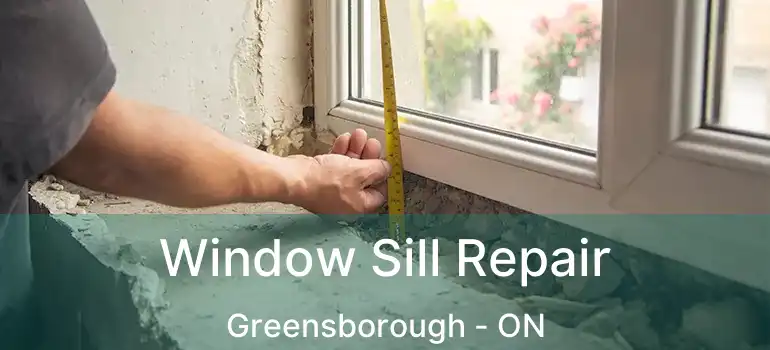  Window Sill Repair Greensborough - ON