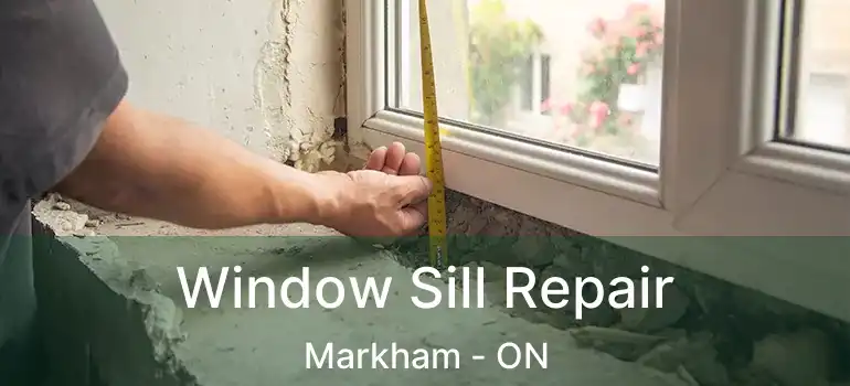  Window Sill Repair Markham - ON