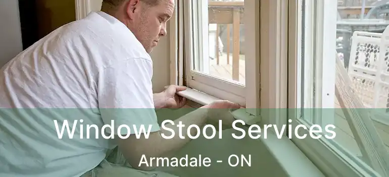  Window Stool Services Armadale - ON
