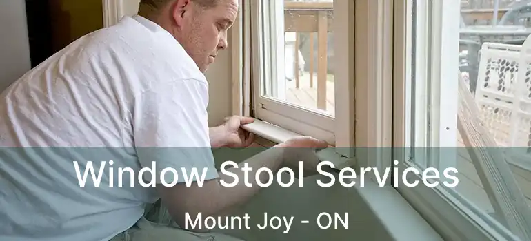  Window Stool Services Mount Joy - ON