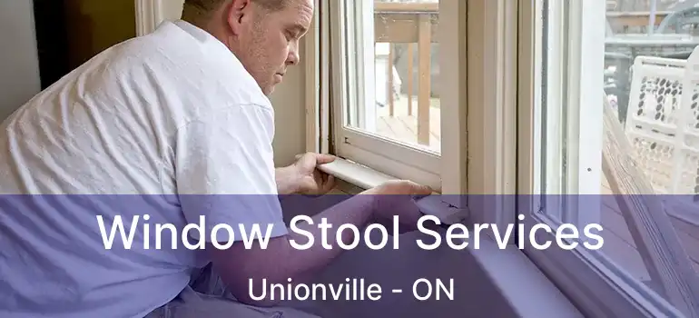  Window Stool Services Unionville - ON